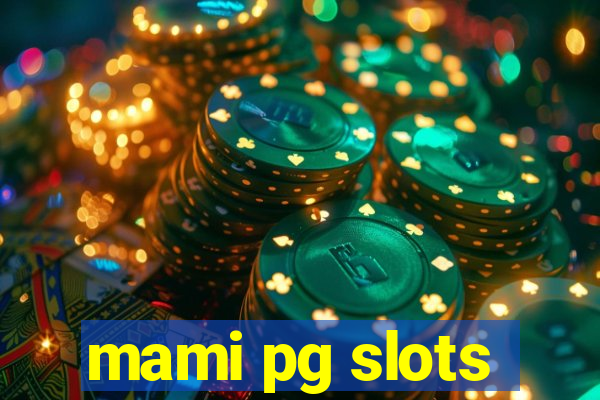 mami pg slots